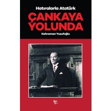 Halk Kitabevi Çankaya Yolunda - Hatıralarla Atatürk