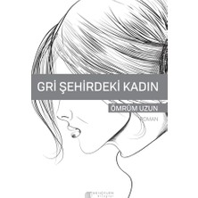 Akılçelen Kitaplar Gri Şehirdeki Kadın