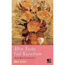 Kesit Yayınları Altın Tasta Gül Kuruttum (Türkü Metni Çözümlemeleri)