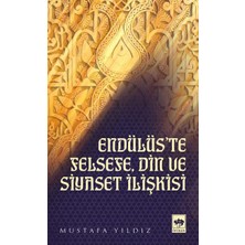 Ötüken Neşriyat Endülüste Felsefe, Din ve Siyaset Ilişkisi
