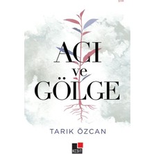 Kesit Yayınları Acı ve Gölge
