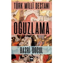 Ötüken Neşriyat Türk Milli Destanı Oğuzlama