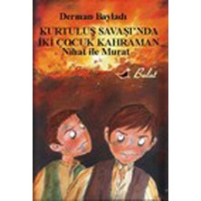 Bulut Yayınları Nihat ile Murat Kurtuluş Savaşında Iki Çocuk Kahraman