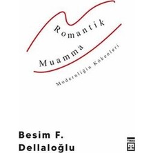 Timaş Yayınları Romantik Muamma - Modernliğin Kökenleri