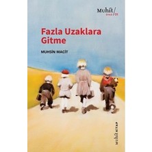 Muhit Kitap Fazla Uzaklara Gitme