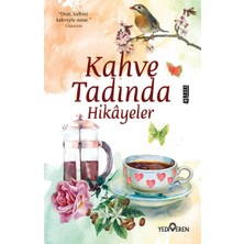 Yediveren Kahve Tadında Hikayeler