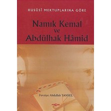 Akçağ Yayınları Hususi Mektuplarına Göre Namık Kemal ve Abdülhak Hamid