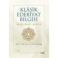 Gök Kubbe Klasik Edebiyat Bilgisi / Biçim-Ölçü-Kafiye