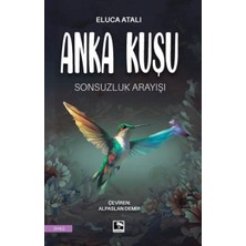 Çınaraltı Yayınları Anka Kuşu Sonsuzluk Arayışı