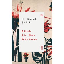 Ketebe Yayınları Silah Bir Kez Görünse