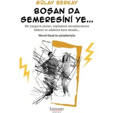 Literatür Hayat Boşan Da Semeresini Ye