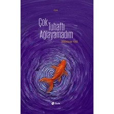 Şule Yayınları Çok Tuhaftı Ağlayamadım