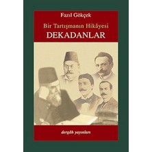 Dergah Yayınları Bir Tartışmanın Hikayesi Dekadanlar
