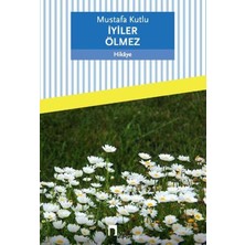 Dergah Yayınları Iyiler Ölmez