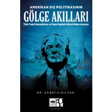 Ötüken Neşriyat Amerikan Dış Politikasının Gölge Akılları