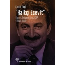 Yordam Kitap Halkçı Ecevit - Ecevit, Ortanın Solu, Chp (1960-1980)