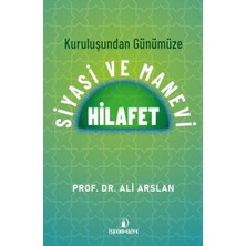 İskenderiye Yayınları Kuruluşundan Günümüze Siyasi ve Manevi Hilafet