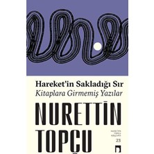 Dergah Yayınları Hareket’in Sakladığı Sır Kitaplara Girmemiş Yazılar