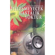 Iyileşmeyecek Hastalık Yoktur