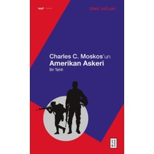 Ketebe Yayınları Charles C. Moskos’un Amerikan Askeri
