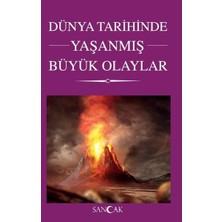 Sancak Yayınları Dünya Tarihinde Yaşanmış Büyük Olaylar