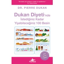 Pegasus Yayınları Dukan Diyeti'nde Istediğiniz Kadar Yiyebileceğiniz 100 Besin