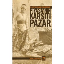 Ötüken Neşriyat 16. Yüzyıl Osmanlı Ekonomisinde Piyasanın Karşıtı Pazar