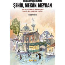 Kaknüs Yayınları Bir Hayat Tarzı Olarak Şehir, Mekan, Meydan