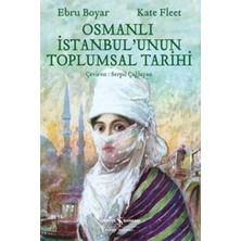 İş Bankası Kültür Yayınları Osmanlı Istanbul'unun Toplumsal Tarihi