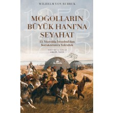 Kronik Kitap Moğolların Büyük Hanı'na Seyahat - 13. Yüzyılda Istanbul’dan Karakurum’a Yolculuk (1253-1255)