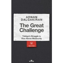 Kronik Kitap The Great Challenge - Türkiye’s Struggle To Rise Above Mediocrity