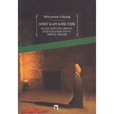 Dergah Yayınları Dört Kapı Kırk Eşik - Islam Toplumlarında Sufi Gelenekler ve Derviş Tipleri