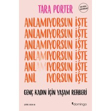 Domingo Yayınevi Anlamıyorsun Işte Genç Kadın Için Yaşam Rehberi