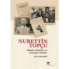 Dergah Yayınları Nurettin Topçu - Dünden Kalanlar ve Geleceğe Umutlar