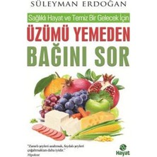 Hayat Yayınları Sağlıklı Hayat ve Temiz Bir Gelecek Için Üzümü Yemeden Bağını Sor