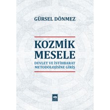 Ötüken Neşriyat Kozmik Mesele - Devlet ve Istihbarat Metodolojisine Giriş