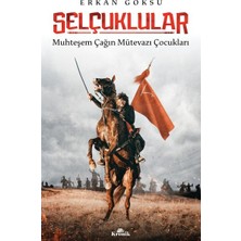 Kronik Kitap Selçuklular - Muhteşem Çağın Mütevazı Çocukları