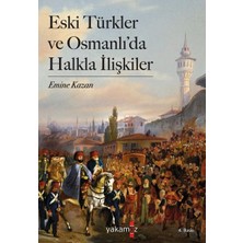 Yakamoz Yayınları Eski Türkler ve Osmanlı’da Halkla Ilişkiler