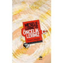 Ötüken Neşriyat Meselelerimiz ve Önceliklerimiz