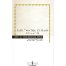 İş Bankası Kültür Yayınları Babil Yaratılış Destanı - Hasan Ali Yücel Klasikleri (Ciltli)