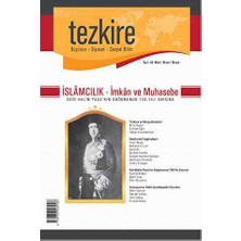 Tezkire Düşünce Siyaset Sosyal Bilim Dergisi Sayı:48 / Islamcılık Imkan ve Muhasebe Said Halim Paşa'nın Doğumunun 150 Yılı Anısına