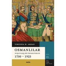 Alfa Yayınları Osmanlılar - Kuşatılmış Bir Imparatorluk 1700-1923