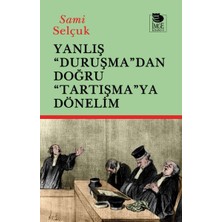 İmge Kitabevi Yayınları Yanlış "duruşma"dan Doğru "tartışmaya" Dönelim