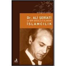 Fecr Yayınları Dr. Ali Şeriati ve Bir Ideoloji Olarak Islamcılık