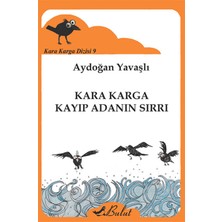Bulut Yayınları Kara Karga Dizisi 9 - Kara Karga Kayıp Adanın Sırrı