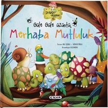 Çiçek Yayıncılık Güle Güle Üzüntü Merhaba Mutluluk