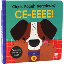 Uçan Fil Yayınları Küçük Köpek Neredesin?/ Ce-Eeee! Dokun & Keşfet
