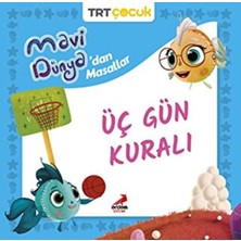 Erdem Çocuk Mavi Dünya’dan Masallar Üç Gün Kuralı