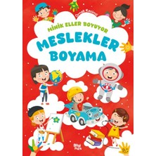Bilgi Park Minik Eller Boyuyor – Meslekler Boyama Kitabı (Örnek Resimli)