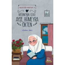 Mecaz Çocuk Yayıncılık Geleceğe Mektup 1- Medine'nin Gülü Ayşe Hümeyra Ökten